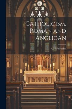 portada Catholicism, Roman and Anglican (in English)