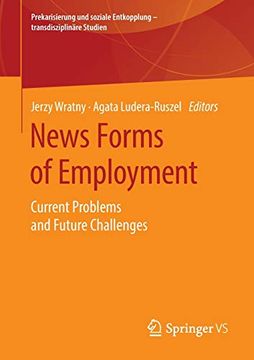 portada News Forms of Employment: Current Problems and Future Challenges (Prekarisierung und Soziale Entkopplung – Transdisziplinäre Studien) (en Inglés)