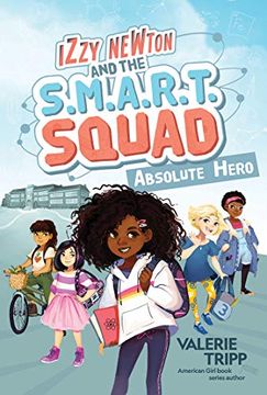 portada Izzy Newton and the S. M. A. R. T. Squad: Absolute Hero (Book 1) (en Inglés)