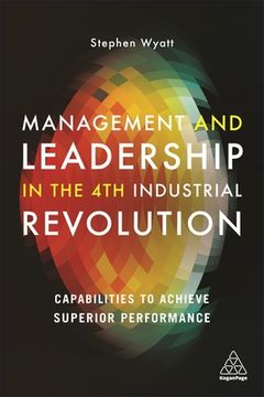 portada Management and Leadership in the 4th Industrial Revolution: Capabilities to Achieve Superior Performance