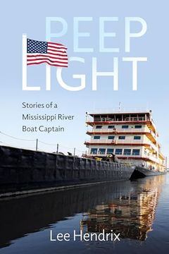 portada Peep Light: Stories of a Mississippi River Boat Captain (en Inglés)