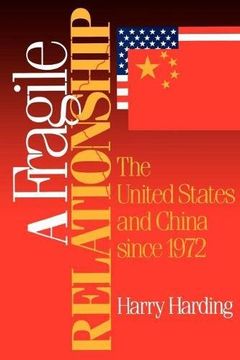 portada A Fragile Relationship: The United States and China Since 1972 (en Inglés)