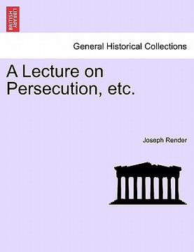 portada a lecture on persecution, etc. (en Inglés)