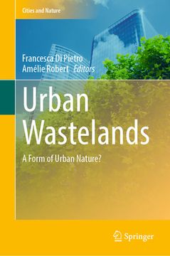 portada Urban Wastelands: A Form of Urban Nature?