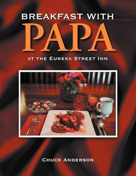 portada breakfast with papa: at the eureka street inn (en Inglés)