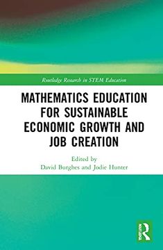 portada Mathematics Education for Sustainable Economic Growth and job Creation (Routledge Research in Stem Education) (en Inglés)