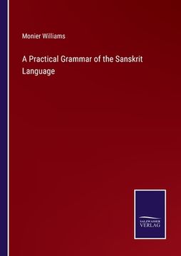 portada A Practical Grammar of the Sanskrit Language (en Inglés)