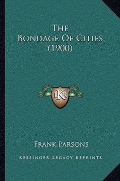 portada the bondage of cities (1900)