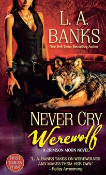 portada Never cry Werewolf: A Crimson Moon Novel (Crimson Moon Novels, 5) (en Inglés)