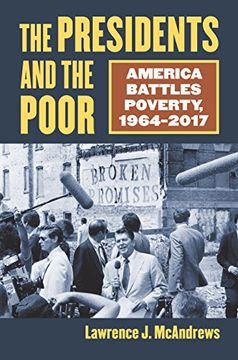 portada The Presidents and the Poor: America Battles Poverty, 1964-2017 (en Inglés)