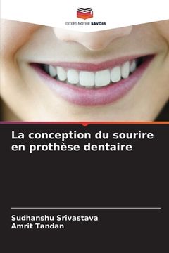 portada La conception du sourire en prothèse dentaire (en Francés)
