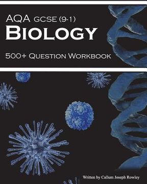 portada Aqa GCSE 9-1 Biology: 500+ Question Workbook (en Inglés)