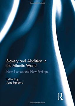 portada Slavery and Abolition in the Atlantic World: New Sources and new Findings 