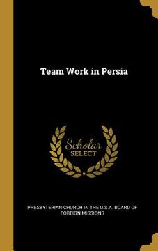 portada Team Work in Persia (en Inglés)