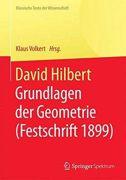 portada David Hilbert: Grundlagen der Geometrie (Festschrift 1899) (Klassische Texte der Wissenschaft)
