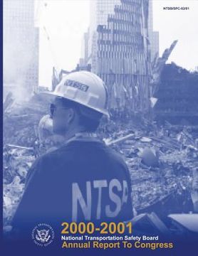 portada 2000-2001 National Transportation Safety Board Annual Report to Congress (en Inglés)