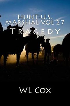 portada Hunt-U.S. Marshal Vol 27: Tragedy (en Inglés)
