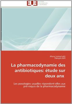 portada La Pharmacodynamie Des Antibiotiques: Etude Sur Deux Anx