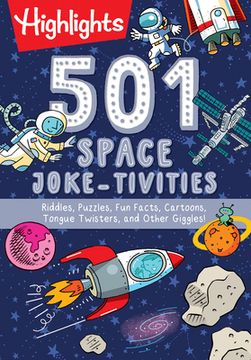 portada 501 Space Joke-Tivities: Riddles, Puzzles, fun Facts, Cartoons, Tongue Twisters, and Other Giggles! (501 Joke-Tivities) (en Inglés)