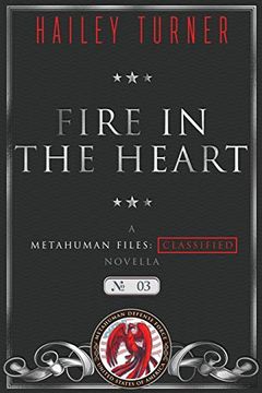 portada Fire in the Heart: A Metahuman Files: Classified Novella (in English)