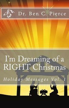 portada I'm Dreaming of a RIGHT Christmas: Holiday Messages Vol. 1 (en Inglés)