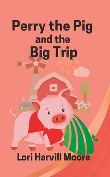 portada Perry the Pig and the Big Trip (en Inglés)