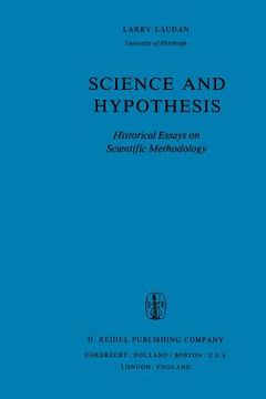 portada science and hypothesis: historical essays on scientific methodology (in English)