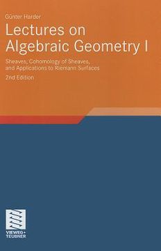 portada lectures on algebraic geometry i: sheaves, cohomology of sheaves, and applications to riemann surfaces (en Inglés)