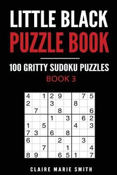 portada Little Black Puzzle Book: 100 Gritty Sudoku Puzzles (en Inglés)