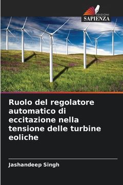 portada Ruolo del regolatore automatico di eccitazione nella tensione delle turbine eoliche (in Italian)