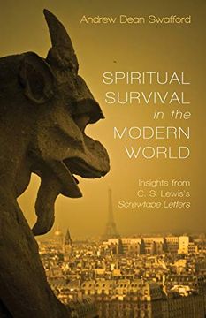 portada Spiritual Survival in the Modern World: Insights From c. S. Lewis's Screwtape Letters (en Inglés)