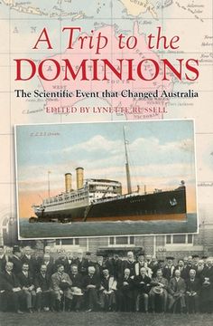 portada A Trip to the Dominions: The Scientific Event That Changed Australia (Australian Studies) 