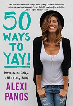 portada 50 Ways to Yay!: Transformative Tools for a Whole Lot of Happy