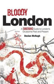 Libro bloody london: shocking tales from london's gruesome past and ...