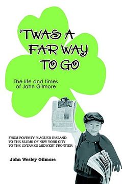 portada twas a far way to go: the life and times of john gilmore (in English)