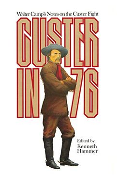 portada Custer in '76: Walter Camps Notes on the Custer Fight (en Inglés)