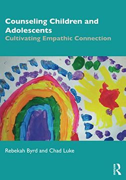 portada Counseling Children and Adolescents: Cultivating Empathic Connection (in English)