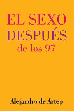 portada Sex After 97 (Spanish Edition) - El sexo después de los 97