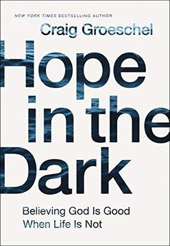 portada Hope in the Dark: Believing god is Good When Life is not (en Inglés)