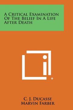 portada A Critical Examination of the Belief in a Life After Death (en Inglés)
