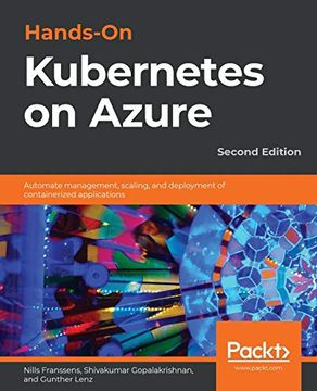 portada Hands-On Kubernetes on Azure: Automate Management, Scaling, and Deployment of Containerized Applications, 2nd Edition (in English)