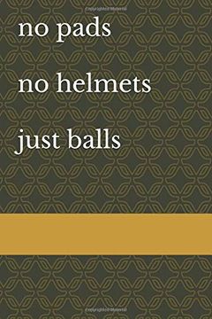 portada No Pads no Helmets Just Balls: Rugby Not 