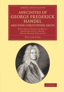 portada Anecdotes of George Frederick Handel, and John Christopher Smith (Cambridge Library Collection - Music) (en Inglés)