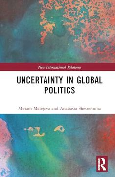 portada Uncertainty in Global Politics (New International Relations) (en Inglés)