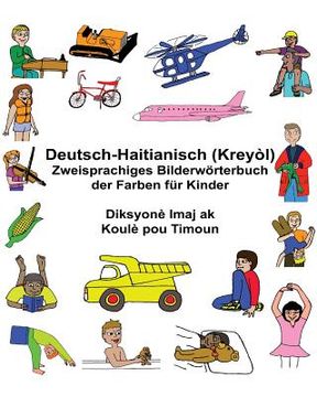 portada Deutsch-Haitianisch (Kreyòl) Zweisprachiges Bilderwörterbuch der Farben für Kinder (en Alemán)