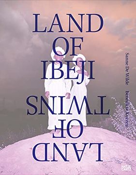 portada Land of Ibeji: Sanne de Wilde & Bénédicte Kurzen (en Inglés)
