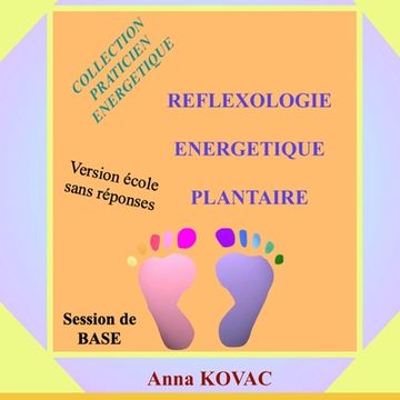 portada Reflexologie Energetique Plantaire Base (en Francés)