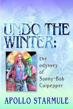 portada undo the winter: the odyssey of sonny-bob culpepper