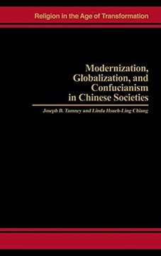 portada Modernization, Globalization, and Confucianism in Chinese Societies (en Inglés)
