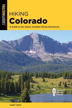 portada Hiking Colorado: A Guide to the State'S Greatest Hiking Adventures (State Hiking Guides Series) (en Inglés)